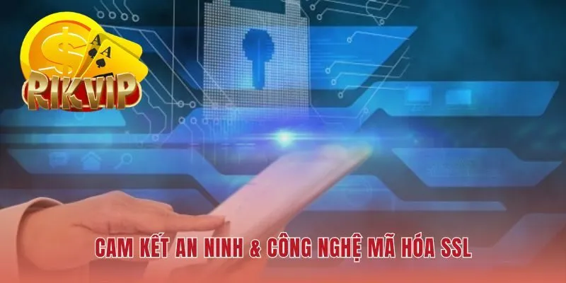 Chính sách bảo mật RIKVIP ứng dụng mã hóa SSL về dữ liệu