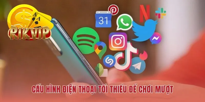 Đáp ứng cấu hình tối thiểu giúp trải nghiệm game mượt mà