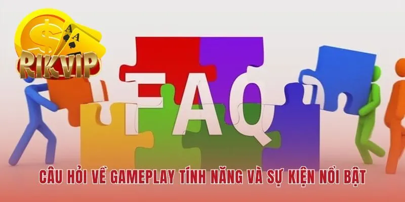 Các câu hỏi thường gặp RIKVIP giải đáp gameplay độc đáo
