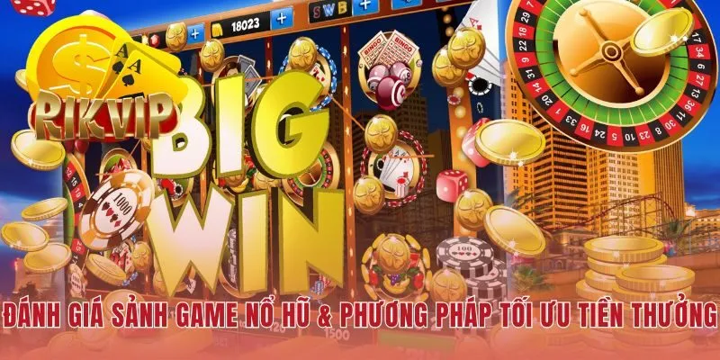 Sảnh nổ hũ RIKVIP sở hữu kho game đồ sộ cùng tỷ lệ thưởng hấp dẫn