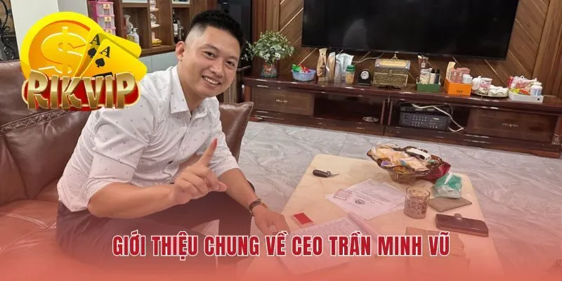 CEO Trần Minh Vũ đặt trải nghiệm người chơi lên hàng đầu