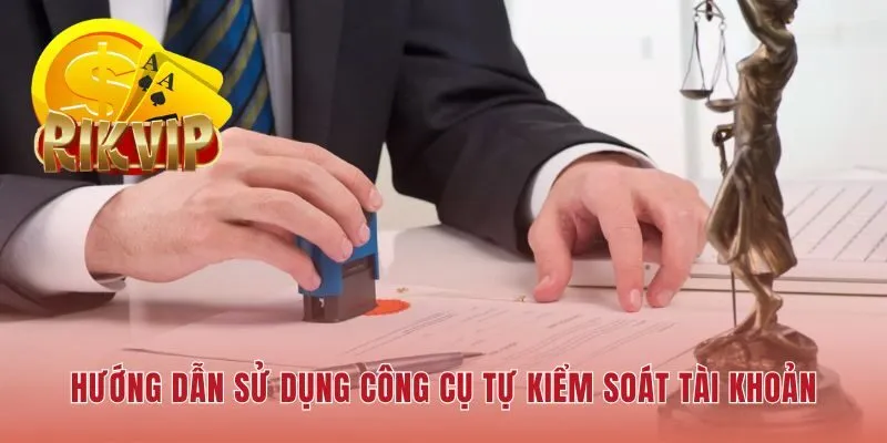 Thiết lập giới hạn để duy trì cá cược có trách nhiệm RIKVIP