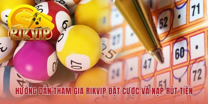 Xổ số RIKVIP thiết kế giao diện đặt cược đơn giản