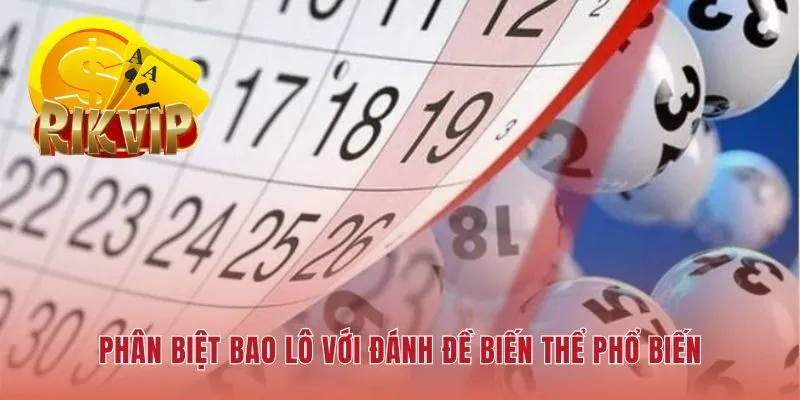 Phân biệt bao lô là gì và đánh đề giúp chọn phương án cược hiệu quả