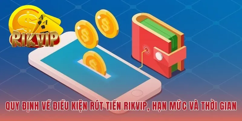 Bảng quy định hạn mức và thời gian xử lý lệnh rút